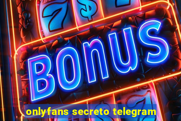 onlyfans secreto telegram